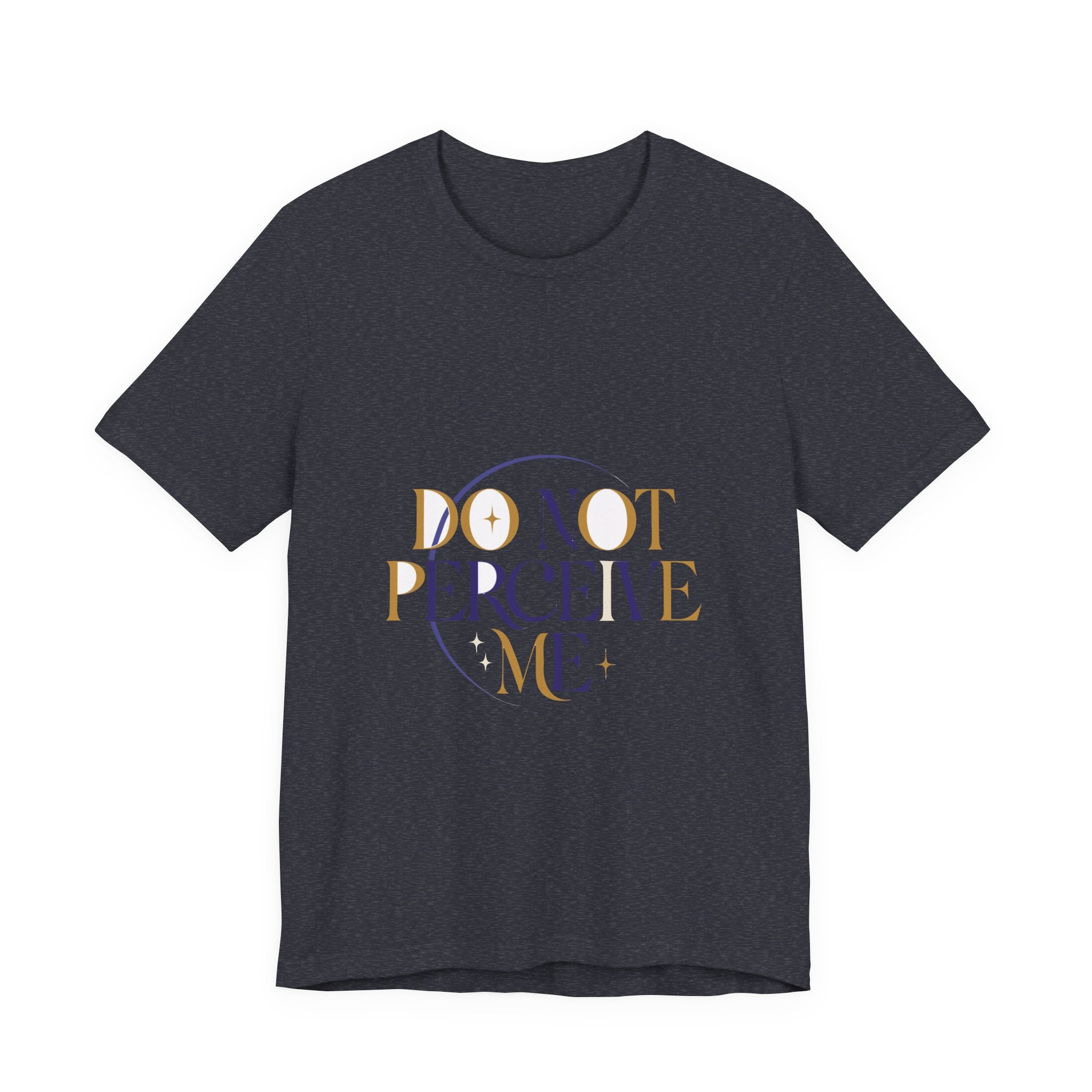 Do Not Perceive Me Tee - Eclipse Serif | Moon Wild
