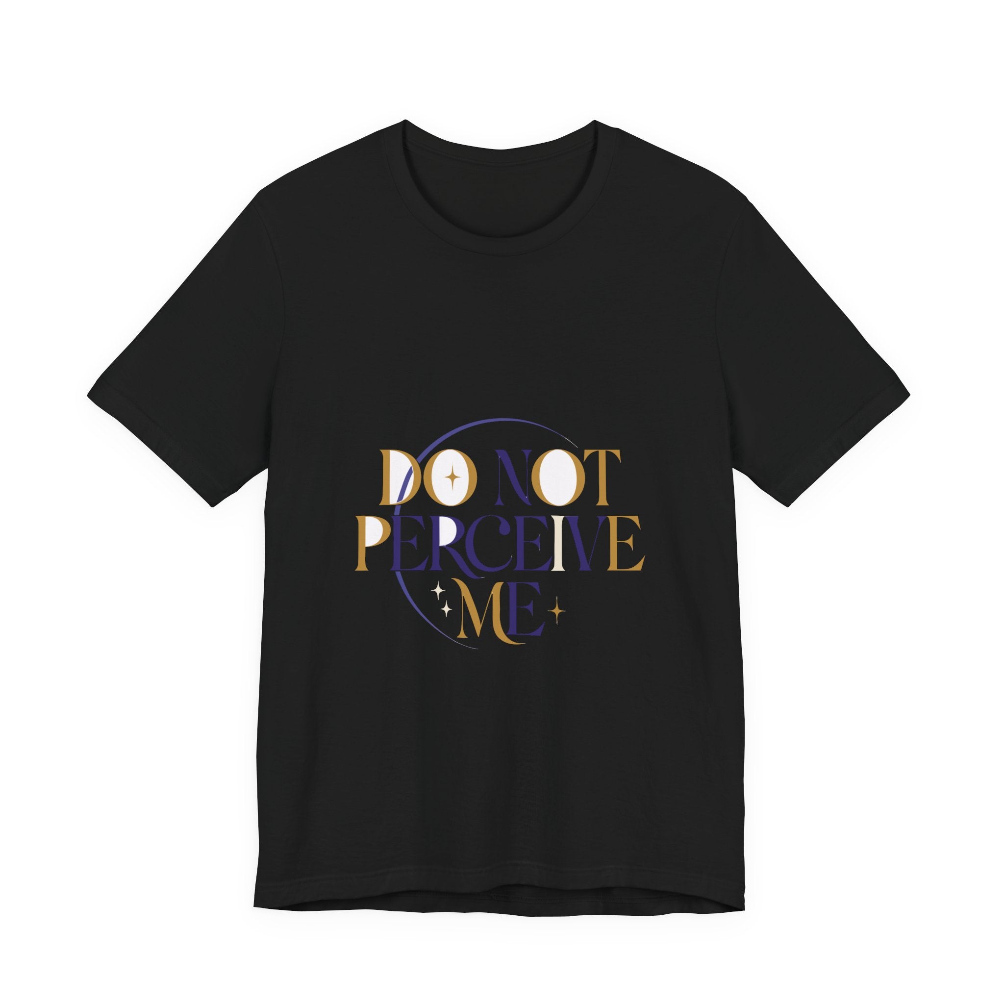 Do Not Perceive Me Tee - Eclipse Serif | Moon Wild