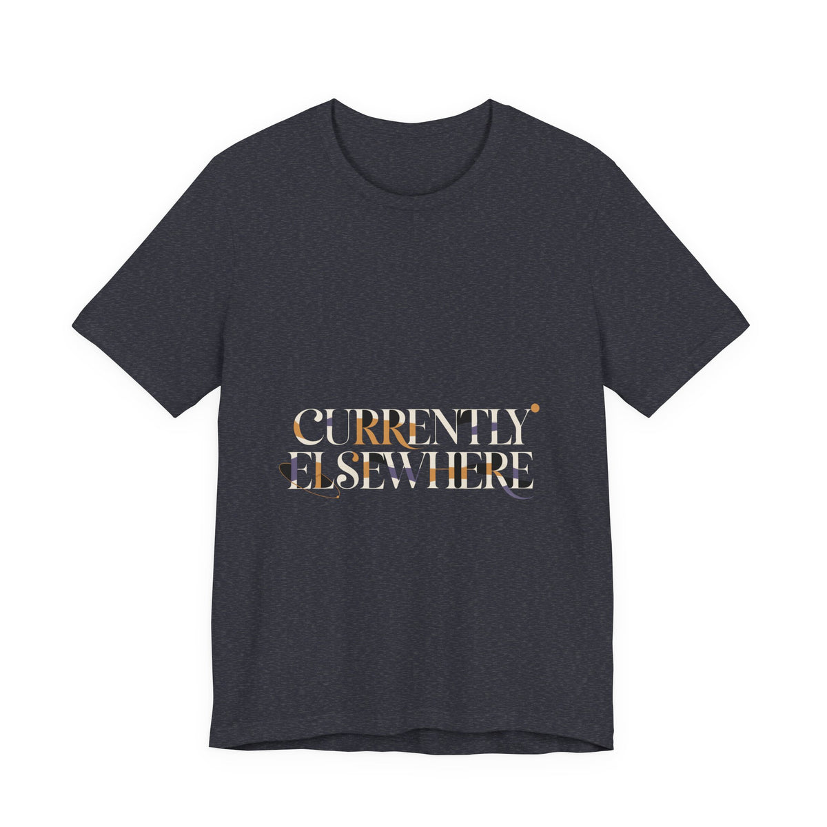 Currently Elsewhere Tee - Drifting Serif | Moon Wild