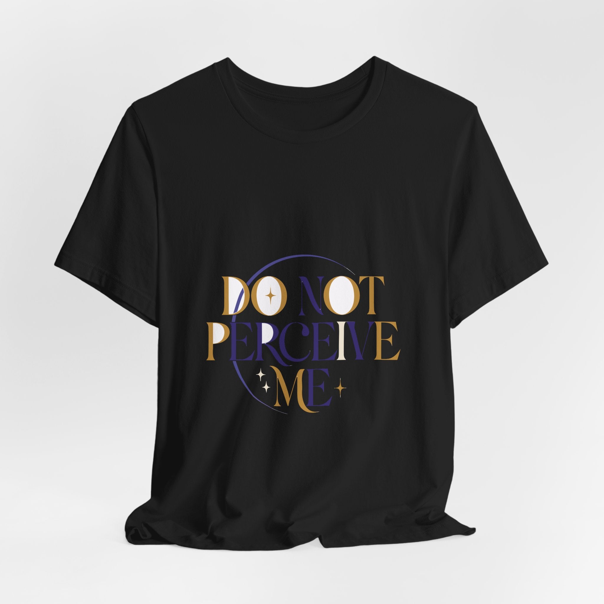 Do Not Perceive Me Tee - Eclipse Serif | Moon Wild